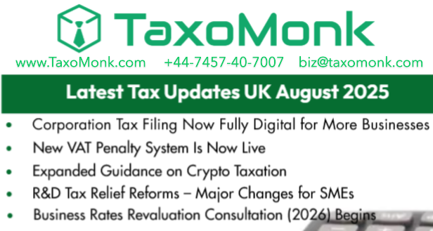UK Tax Updates – August 2025: What Businesses Must Know & How TaxoMonk Can Help